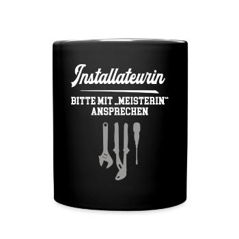 Installateurin Meisterin Installateurmeisterin - Tasse einfarbig - Schwarz - Vorne