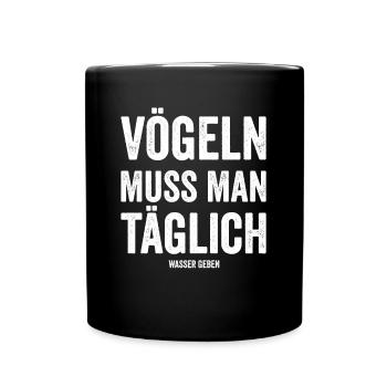 Vögeln Muss Man Täglich Zweideutig Partner Versaut - Tasse einfarbig - Schwarz - Vorne