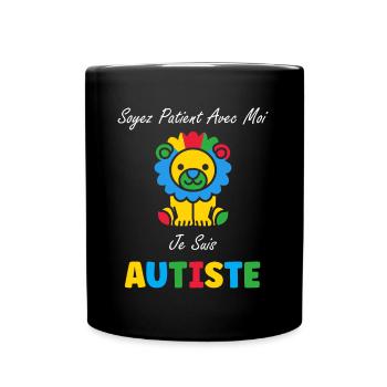 Soyez patient avec moi je suis autiste - Mug uni - noir - Devant