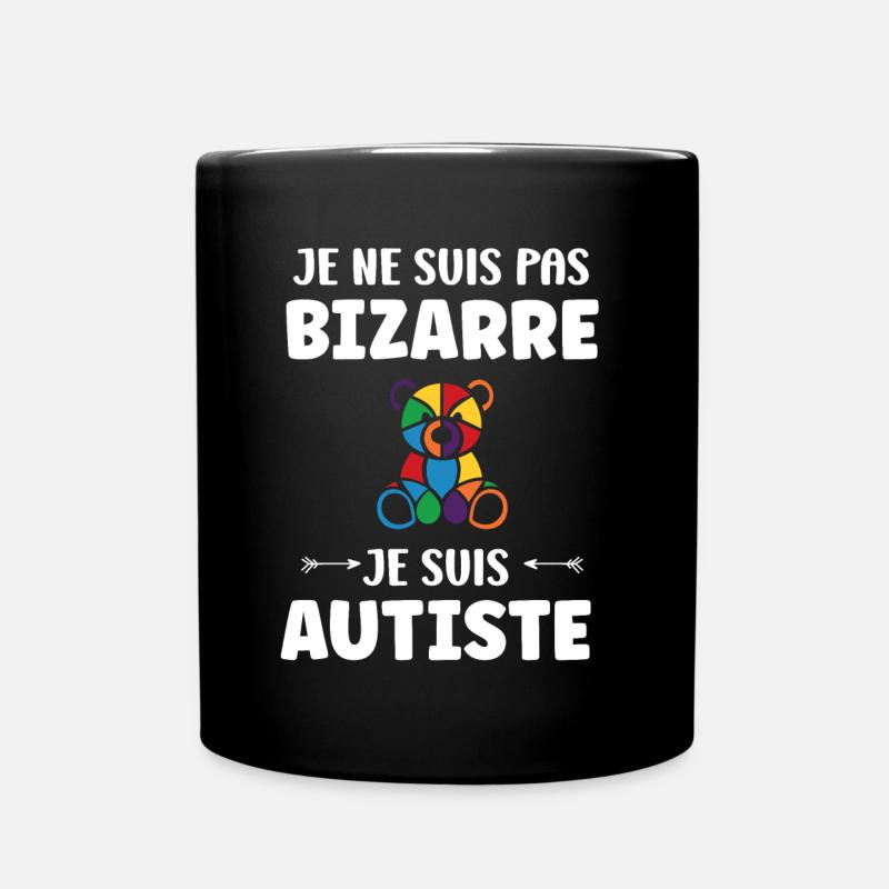 Je ne suis pas bizarre je suis autiste - Mug uni - noir