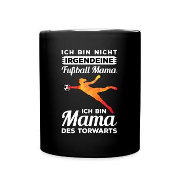 Ich bin nicht irgendeine Fußball Mama - Tasse einfarbig - Schwarz - Vorne