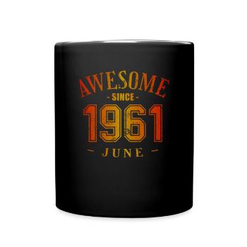 June 1961 - Geburtstag im Juni Awesome - Tasse einfarbig - Schwarz - Vorne