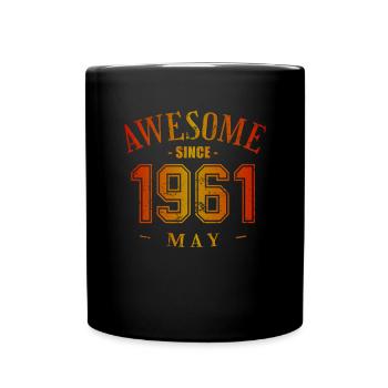May 1961 - Birthday in May Awesome - Full Colour Mug - black - Front