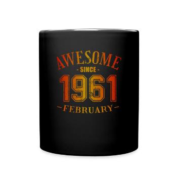 February 1961 - Geburtstag im Februar Awesome - Tasse einfarbig - Schwarz - Vorne