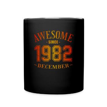 December 1982 - Geburtstag im Dezember Awesome - Tasse einfarbig - Schwarz - Vorne