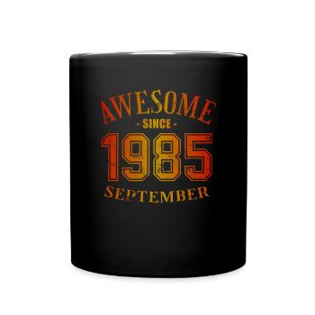 September 1985 - Geburtstag im September Awesome - Tasse einfarbig - Schwarz - Vorne