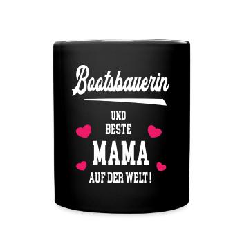 Bootsbauerin Beste Mama Muttertag Geburtstag - Tasse einfarbig - Schwarz - Vorne