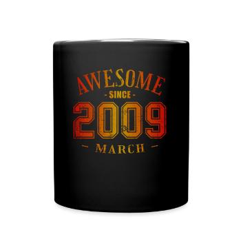 March 2009 - Birthday in March Awesome - Full Colour Mug - black - Front