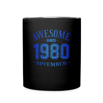 November 1980 - Geburtstag im November Awesome - Tasse einfarbig - Schwarz - Vorne
