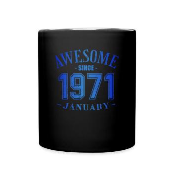 January 1971 - Geburtstag im Januar Awesome - Tasse einfarbig - Schwarz - Vorne