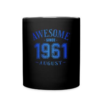 August 1961 - Geburtstag im August Awesome - Tasse einfarbig - Schwarz - Vorne