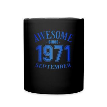 September 1971 - Geburtstag im September Awesome - Tasse einfarbig - Schwarz - Vorne