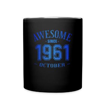 October 1961 - Geburtstag im Oktober Awesome - Tasse einfarbig - Schwarz - Vorne