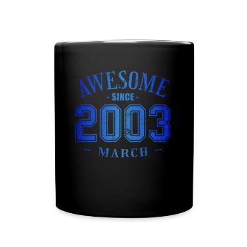 Mars 2003 - Anniversaire en mars Génial - Mug uni - noir - Devant