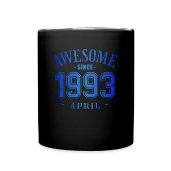 April 1993 - Geburtstag im April Awesome - Tasse einfarbig - Schwarz - Vorne