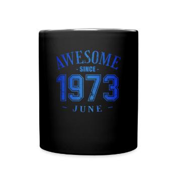 Juin 1973 - Anniversaire en juin Génial - Mug uni - noir - Devant