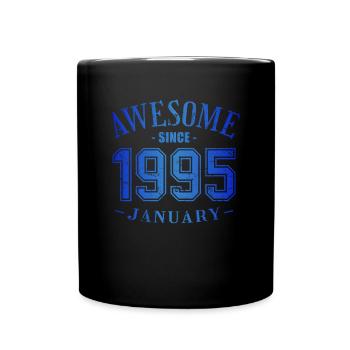 January 1995 - Geburtstag im Januar Awesome - Tasse einfarbig - Schwarz - Vorne