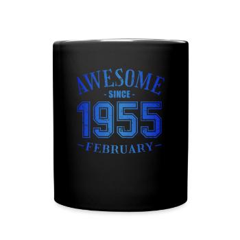February 1955 - Geburtstag im Februar Awesome - Tasse einfarbig - Schwarz - Vorne