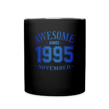 November 1995 - Geburtstag im November Awesome - Tasse einfarbig - Schwarz - Vorne