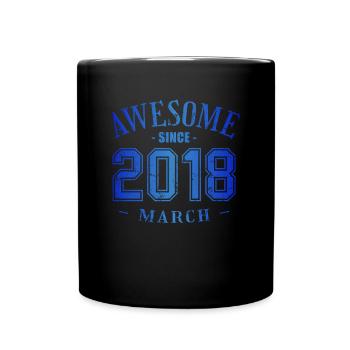 March 2018 - Birthday in March Awesome - Full Colour Mug - black - Front