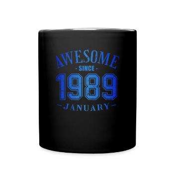 January 1989 - Geburtstag im Januar Awesome - Tasse einfarbig - Schwarz - Vorne