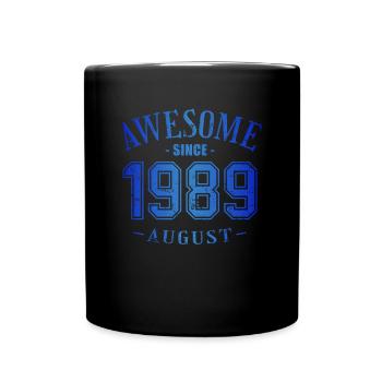 August 1989 - Geburtstag im August Awesome - Tasse einfarbig - Schwarz - Vorne