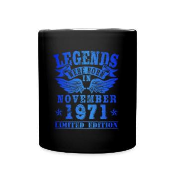 Legends were born in November 1971 Geburtstag - Tasse einfarbig - Schwarz - Vorne