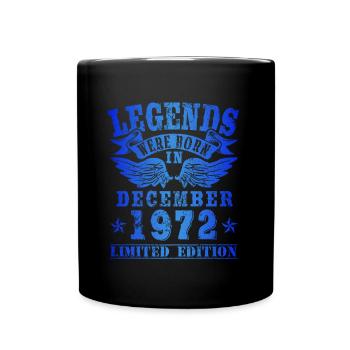Legends were born in December 1972 Birthday - Full Colour Mug - black - Front