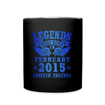 Legends were born in Februar 2015 Geburtstag - Tasse einfarbig - Schwarz - Vorne