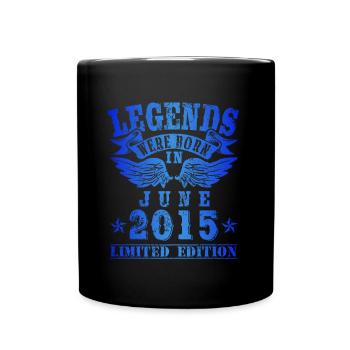 Legends were born in Juni 2015 Geburtstag - Tasse einfarbig - Schwarz - Vorne