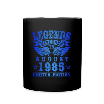 Legends were born in August 1985 Geburtstag - Tasse einfarbig - Schwarz - Vorne