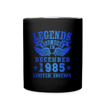 Legends were born in Dezember 1985 Geburtstag - Tasse einfarbig - Schwarz - Vorne