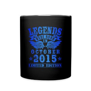 Legends were born in Oktober 2015 Geburtstag - Tasse einfarbig - Schwarz - Vorne