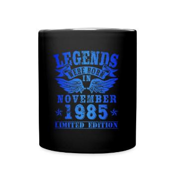 Legends were born in November 1985 Geburtstag - Tasse einfarbig - Schwarz - Vorne