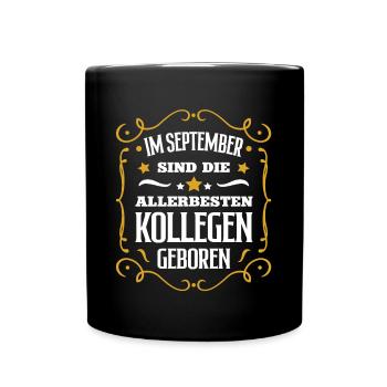 Geburtstag Kollege September beste Kollegen Geb - Tasse einfarbig - Schwarz - Vorne