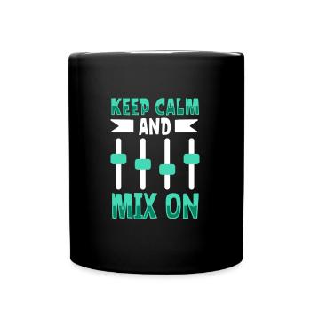 Restez calme et continuez à mixer - Ingénieur du son - Mug uni - noir - Devant
