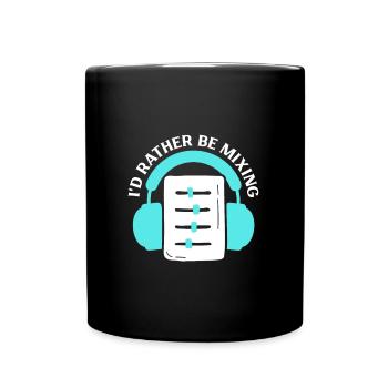 Ich würde lieber mixen - Tontechniker - Tasse einfarbig - Schwarz - Vorne