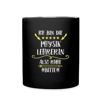Physikerin Spruch Physik Lehrerin Physiklehrerin - Tasse einfarbig - Schwarz - Vorne
