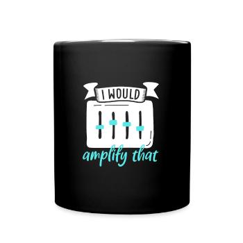 I would amplify this - sound engineer - Full Colour Mug - black - Front