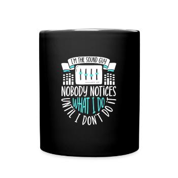 Ich bin Sound Guy - Sound Engineer - Tasse einfarbig - Schwarz - Vorne