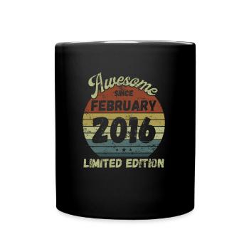 Awesome since February 2016 - Geburtstag - Tasse einfarbig - Schwarz - Vorne