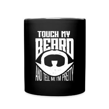 Citation de barbe, Touche ma barbe et dis-moi que je suis jolie - Mug uni - noir - Devant