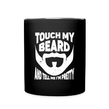 Citation de barbe, Touche ma barbe et dis-moi que je suis jolie - Mug uni - noir - Devant