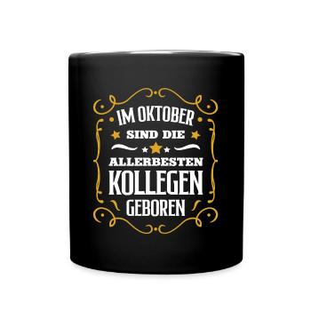 Kollege Geburtstag Oktober beste Kollegen Geb - Tasse einfarbig - Schwarz - Vorne