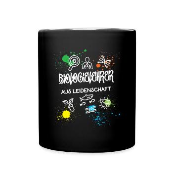 Biologielehrer aus Leidenschaft Beruf Biologe Bio - Tasse einfarbig - Schwarz - Vorne