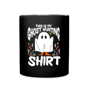 This Is My Ghost Hunting Shirt Paranormal Hunter - Tasse einfarbig - Schwarz - Vorne