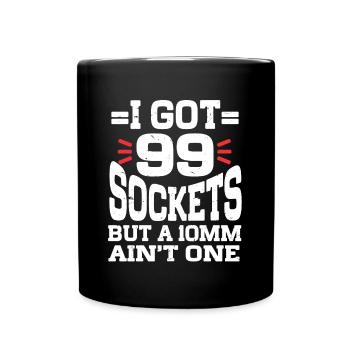 Mécanicien J’ai 99 douilles mais un 10mm n’en est pas un - Mug uni - noir - Devant