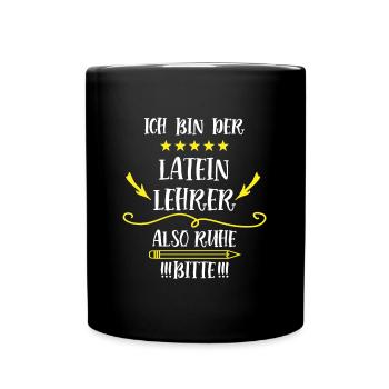 Latein Lehrer Spruch Lateinlehrer Teacher Latin - Tasse einfarbig - Schwarz - Vorne