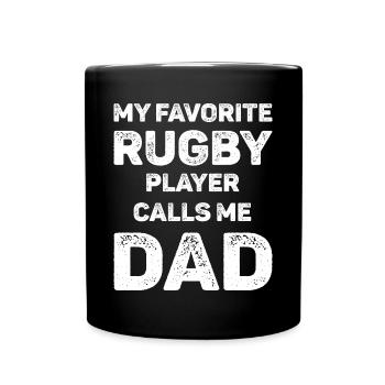My Favorite Rugby Player Calls Me Dad - Full Colour Mug - black - Front