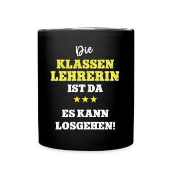 Lehrerin Klassenleitung Schule Klassenlehrerin - Tasse einfarbig - Schwarz - Vorne
